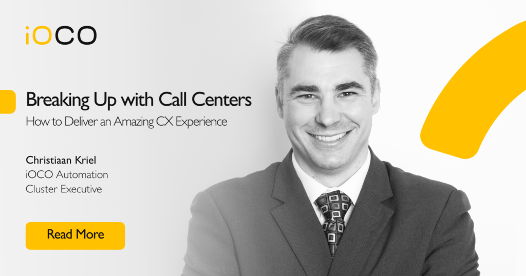 Blog- Breaking Up with Call Centers- How to Deliver an Amazing CX Experience_CH
