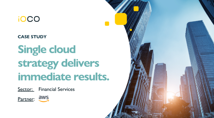 Single cloud strategy delivers immediate results