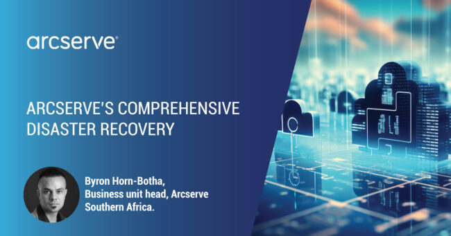 Arcserve’s comprehensive disaster recovery