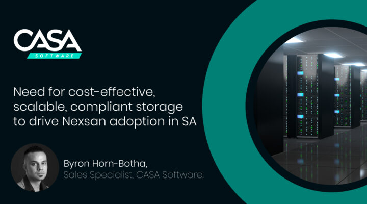 Need for cost-effective, scalable, compliant storage to drive Nexsan adoption in SA