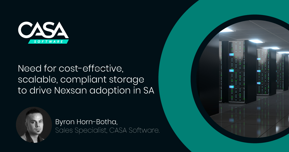 Need for cost-effective, scalable, compliant storage to drive Nexsan adoption in SA