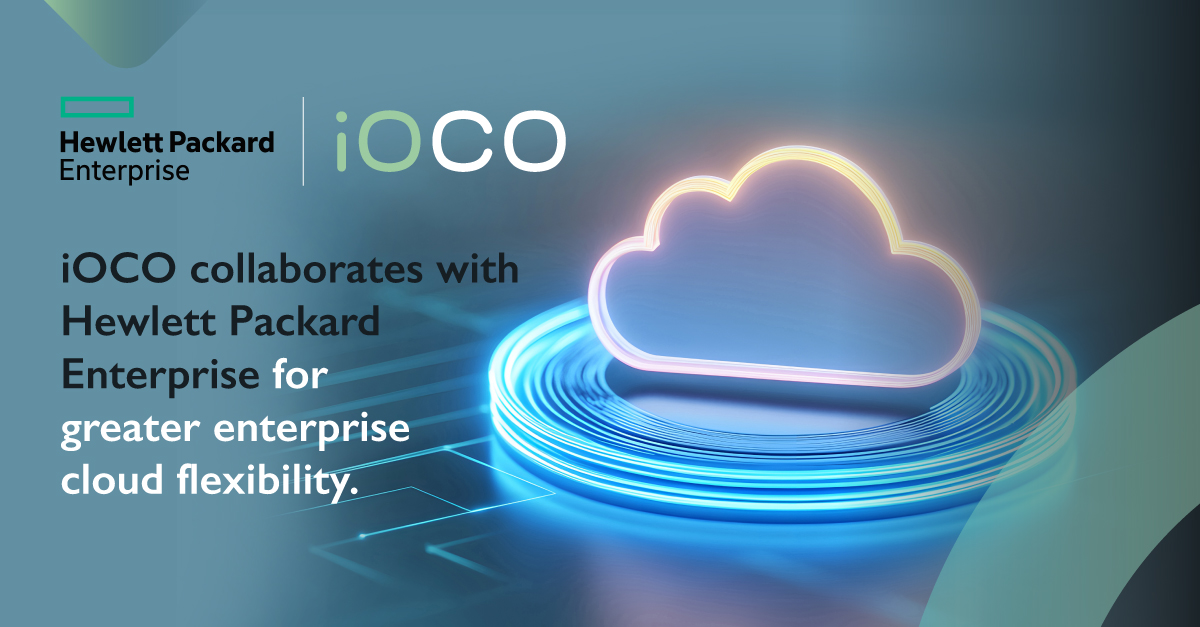 iOCO collaborates with Hewlett Packard Enterprise for greater enterprise cloud flexibility